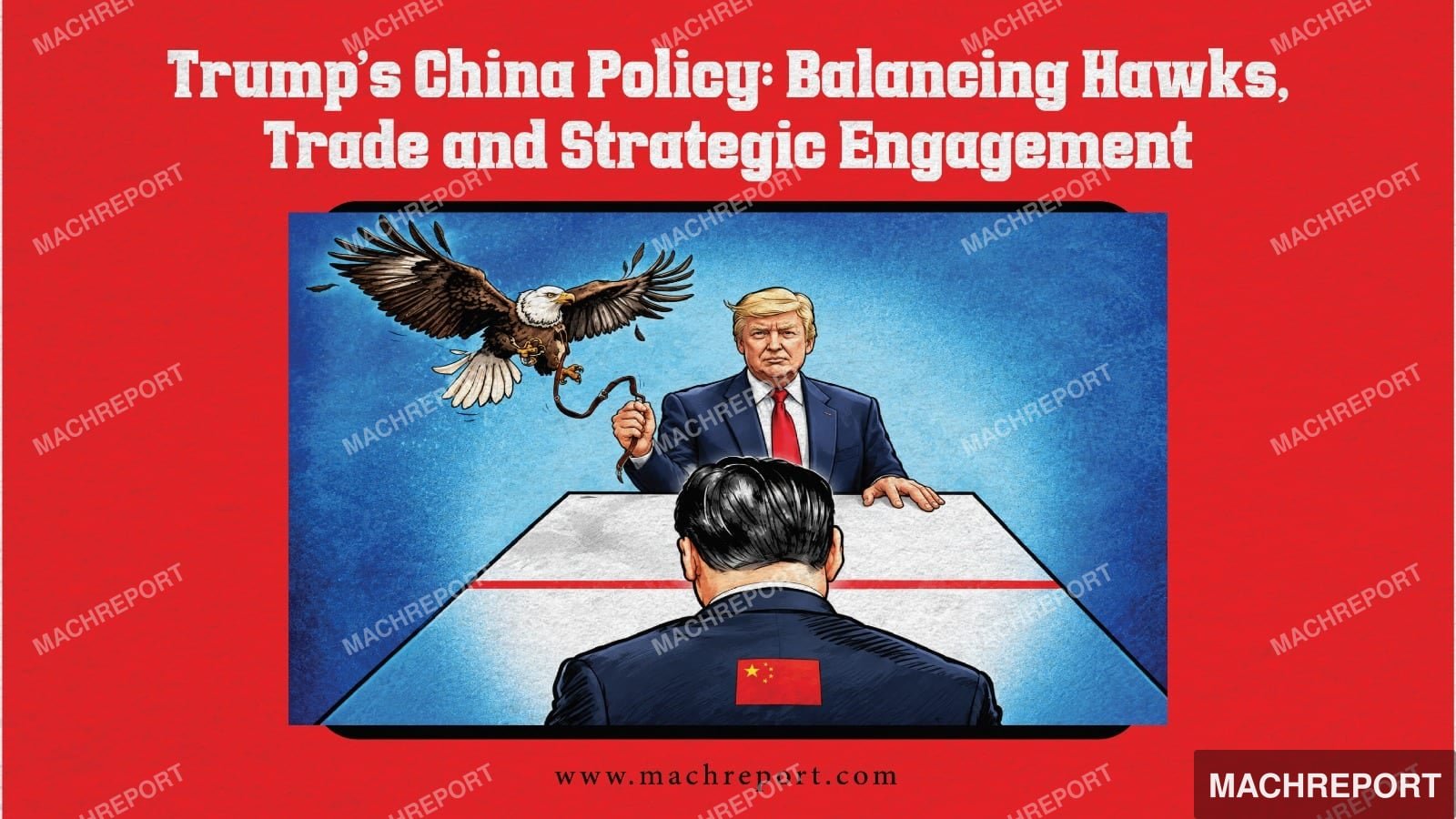 Trump’s China Policy: Hawks, Trade and Strategic Engagement